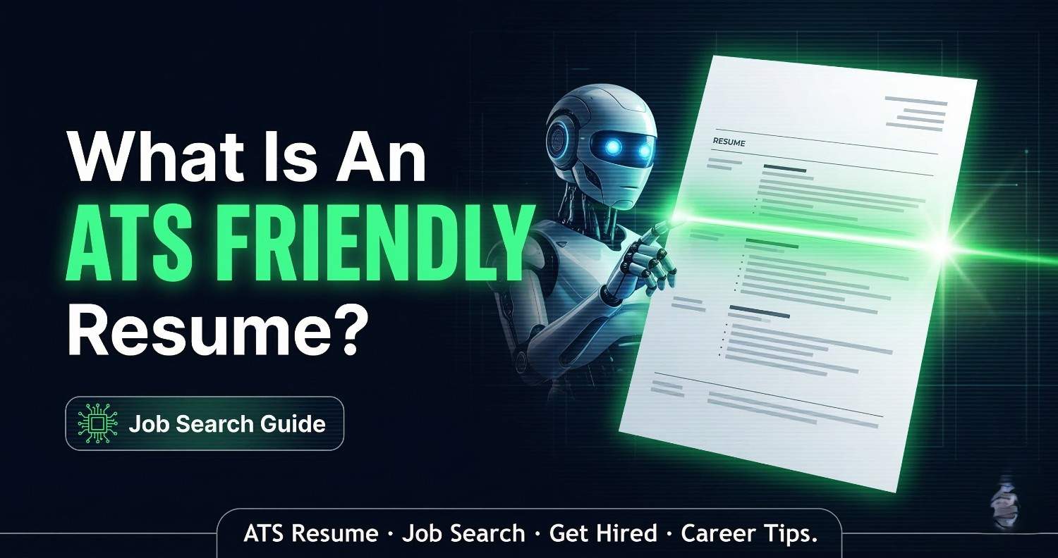 What Is an ATS Friendly Resume? Format, Tips, and Examples